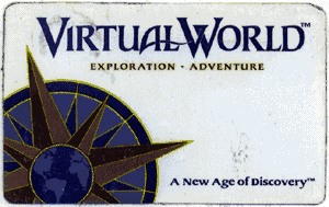 Virtual World: Exploration . Adventure ... A New Age of Discover
