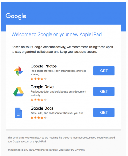 Google ~ Welcome to Google on your new Apple iPad ~  Based on your Google Account activity, we recommend using these apps to stay organized, collaborate, and keep your account secure.