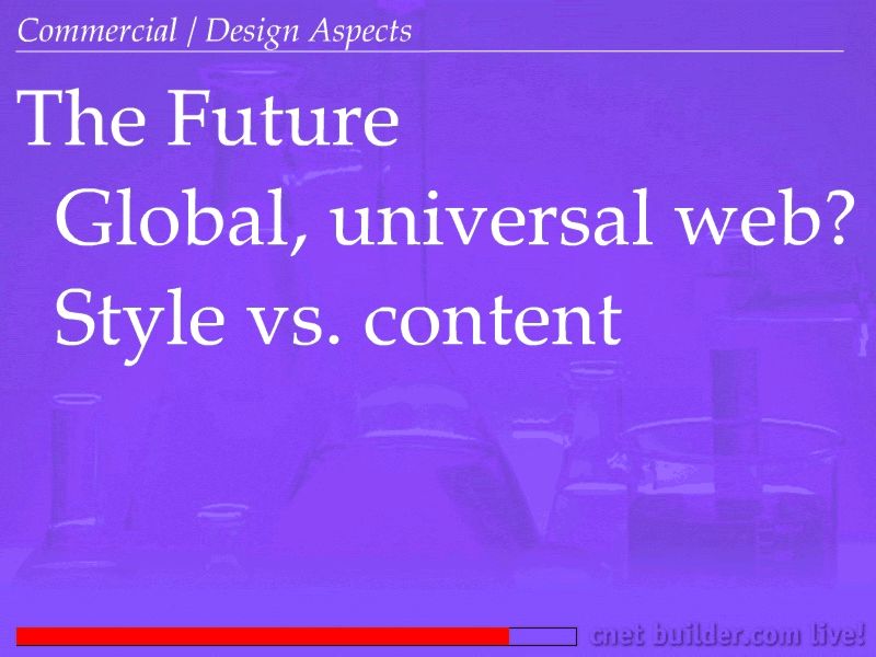 Slide: The Future / Global, universal web?; Style vs. content